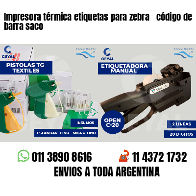 Impresora térmica etiquetas para zebra  código de barra saco
